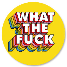 Badge Épingle Rétro 25mm Pins Button | What THe Fuck